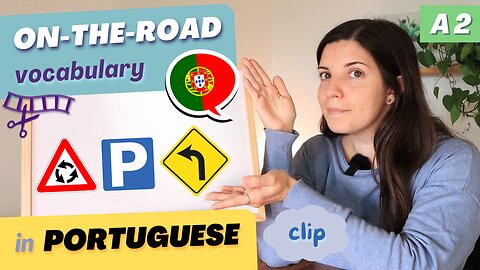 Learn on-the-road vocabulary (clip) | A2 European Portuguese with comprehensible input