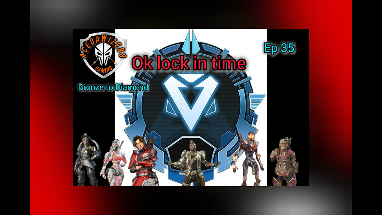 Ep 35 ok time to lock in