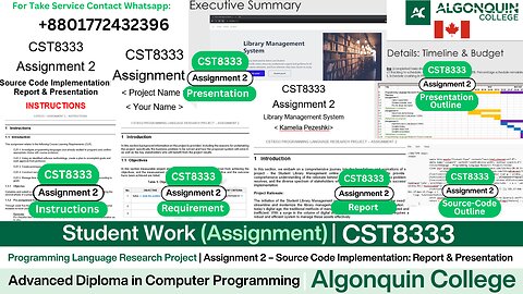 Student Work (𝐀𝐬𝐬𝐢𝐠𝐧𝐦𝐞𝐧𝐭 𝟐) | 𝐂𝐒𝐓𝟖𝟑𝟑𝟑 Library System Research & Development | Algonquin College