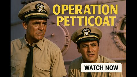 Operation Petticoat (1959) | Cary Grant & Tony Curtis Comedy Classic | Full Movie