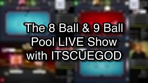 The 8 Ball & 9 Ball Pool LIVE Show with ITSCUEGOD