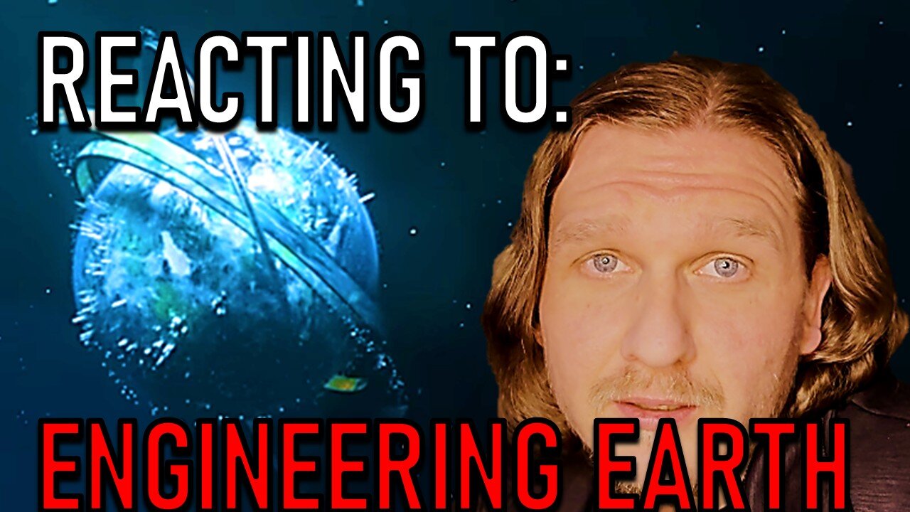 REACTING TO: ENGINEERING EARTH