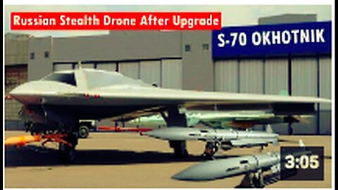 "World Shocked as Russia Upgrades New S-70 Okhotnik Stealth Combat Drone"