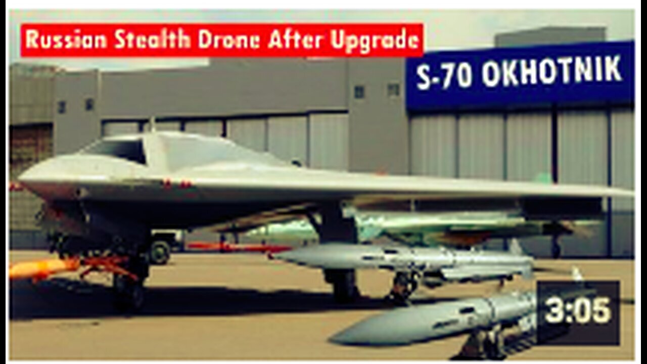 "World Shocked as Russia Upgrades New S-70 Okhotnik Stealth Combat Drone"