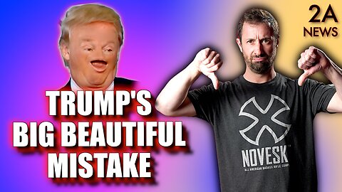 HUGE FAIL w/Trump's Big Beautiful Bill + Gun Rights News!