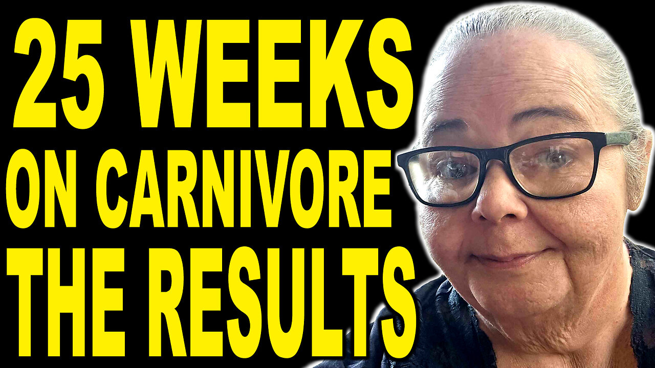 25 Weeks On Carnivore - The Results
