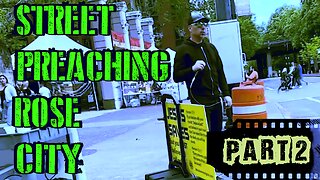 Street Preaching Rose City Part 2
