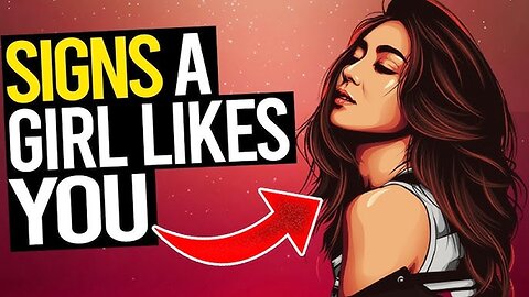 10 Signs A Girl Likes You - 81