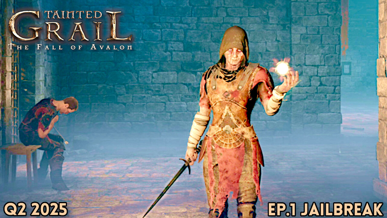 Tainted Grail: The Fall of Avalon Ep 1 - Jailbreak Begins (Q2 2025)