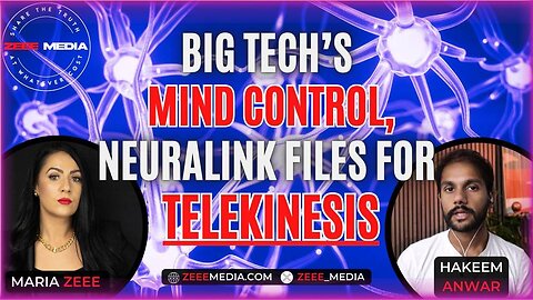 Big Tech's Mind Control, Neuralink Files for Telekinesis - Hakeem Anwar