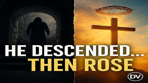 What Jesus Did Between Death and Resurrection | The Descent into Hell Revealed