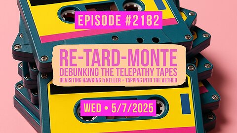 Owen Benjamin | #2182 Re-Tard-Monte - Debunking The Telepathy Tapes, Revisiting Hawking & Keller + Tapping Into The Aether