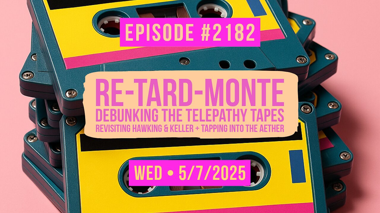 Owen Benjamin | #2182 Re-Tard-Monte - Debunking The Telepathy Tapes, Revisiting Hawking & Keller + Tapping Into The Aether