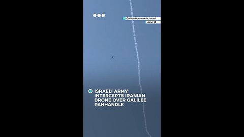 Israeli army intercepted a drone 