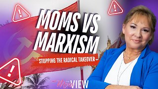 How BRAVE Moms Are DEFEATING Marxism in Schools (Find out your role in this fight!) | The Mom View