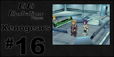 El El Plays Xenogears Episode 16: Red Paint of Doom
