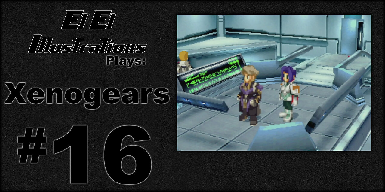 El El Plays Xenogears Episode 16: Red Paint of Doom