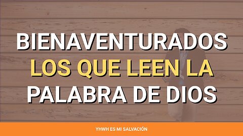 📖 ️Bienaventurados los que leen la palabra de Dios | Apocalipsis 1:3