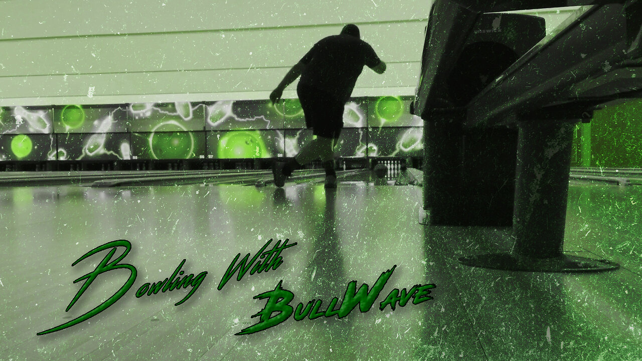 Bowling with BullWave : Episode 6