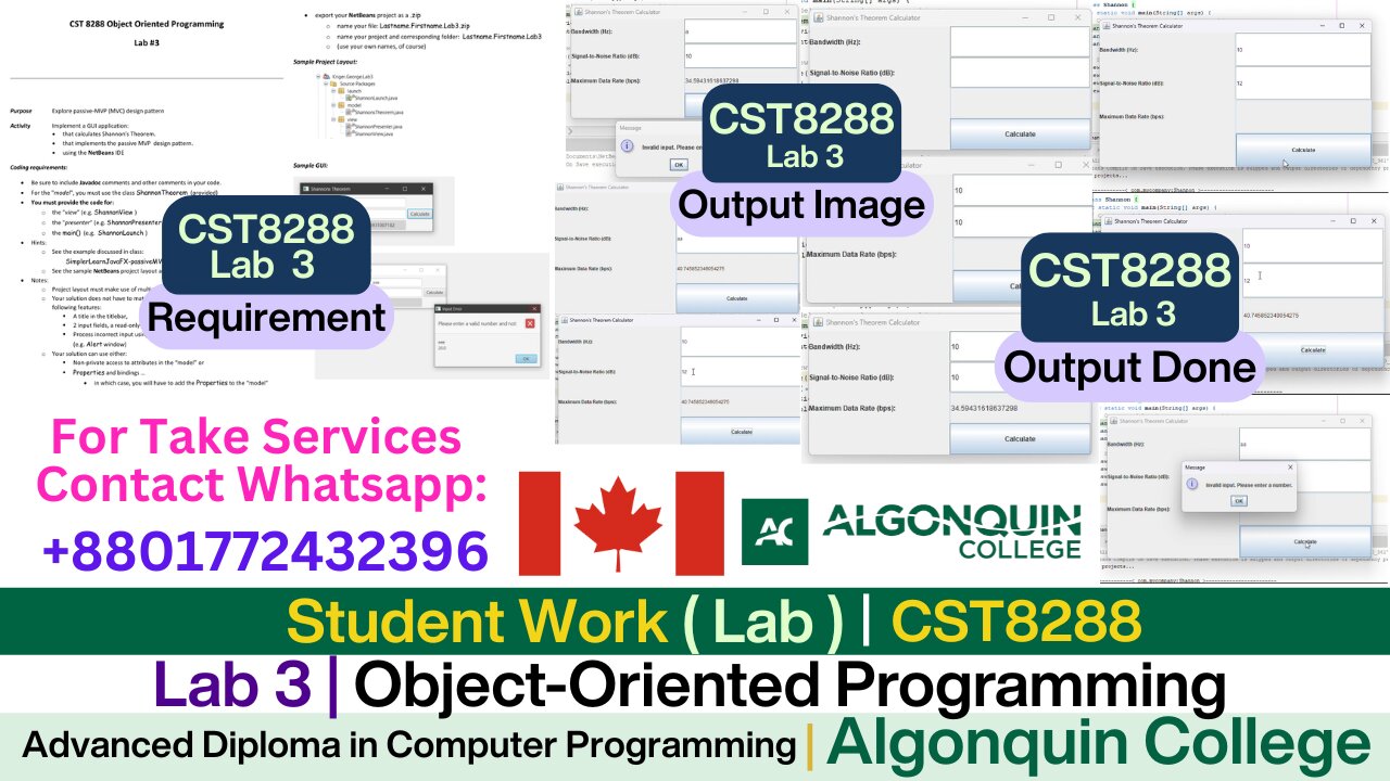 Client Work (Lab )|CST8288 Lab 3 Java GUI Project Shannon's Theorem Calculator|Algonquin College