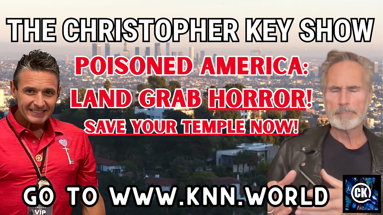 Christopher Key & David Heavener Uncover Toxic Poisoning, Land Grabs, and the Fight for Your Temple! 🚨