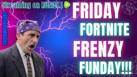 Friday Fortnite Frenzy Funday (#13)