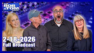 The Bob and Tom Show February 18, 2026