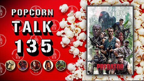 Popcorn Talk #135 - Predator (1987)