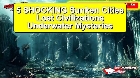 5 SHOCKING Sunken Cities: Lost Civilizations & Underwater Mysteries!