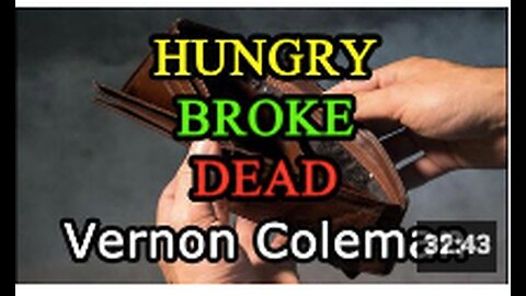 "Dr. Vernon Coleman's 'Hungry Broke Dead'"