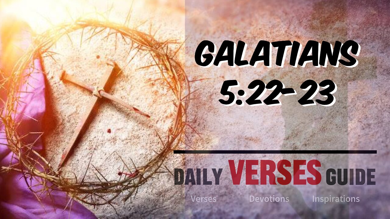 Galatians 5:22-23