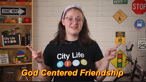 City Life Kids | God Centered Friendship