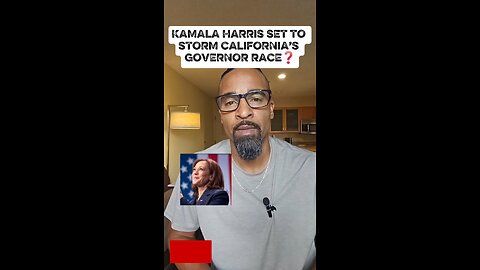 KAMALA HARRIS SET TO STORM CALIFORNIA’S GOVERNOR RACE❓