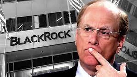 Blackrock Larry Fink True power to manipulate anybody extremely dangerous