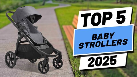 Top 5 BEST Baby Strollers in 2025