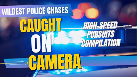 Wildest Police Chases Caught on Camera | High-Speed Pursuits Compilation