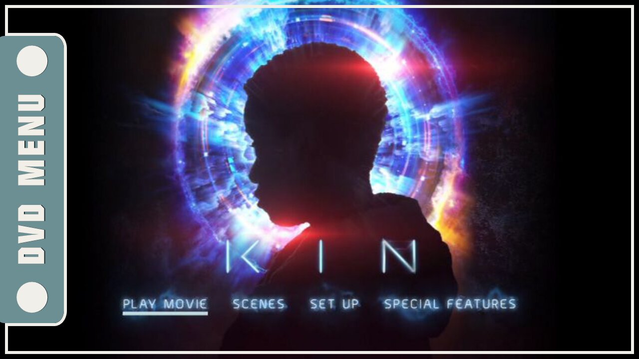 Kin - DVD Menu