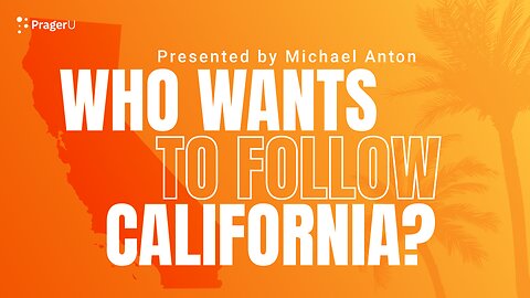 Who Wants to Follow California? | 5-Minute Videos | PragerU