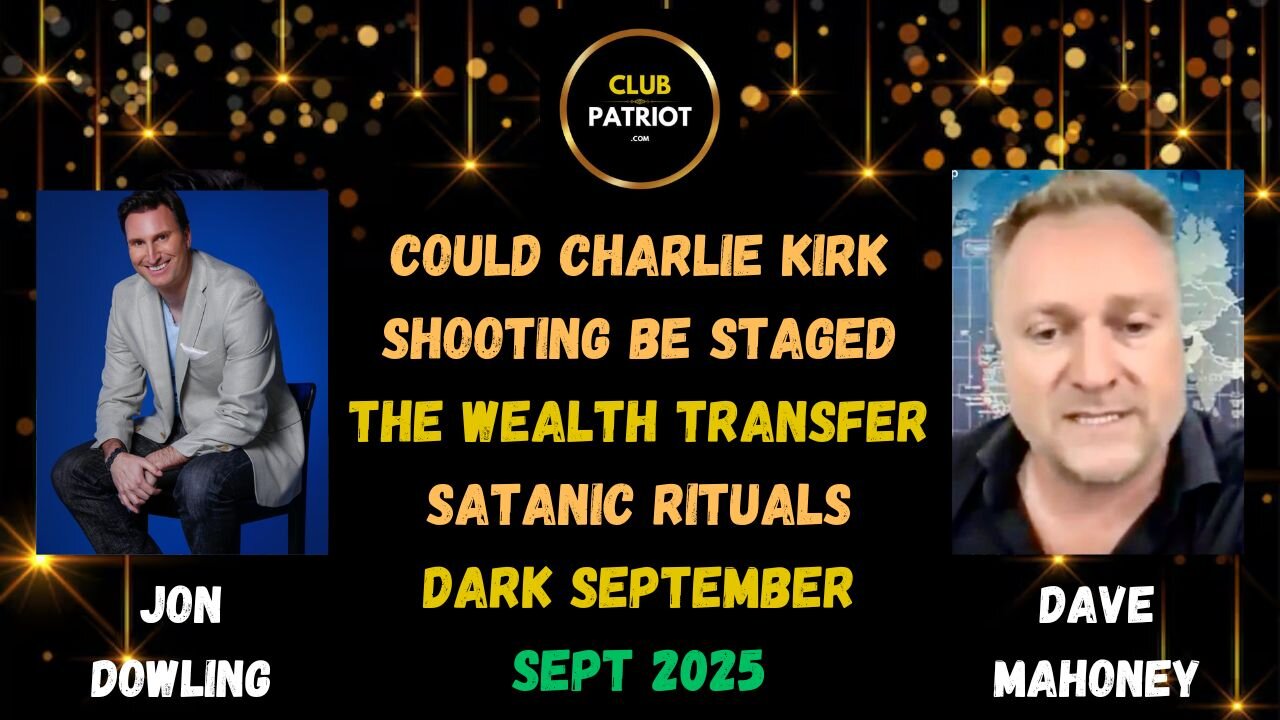 Jon Dowling & Dave Mahoney Discuss Dark September, Satanic Rituals & Wealth Transfer