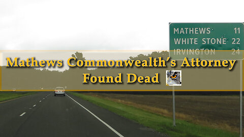 Mathews, VA Prosecutor Found Dead