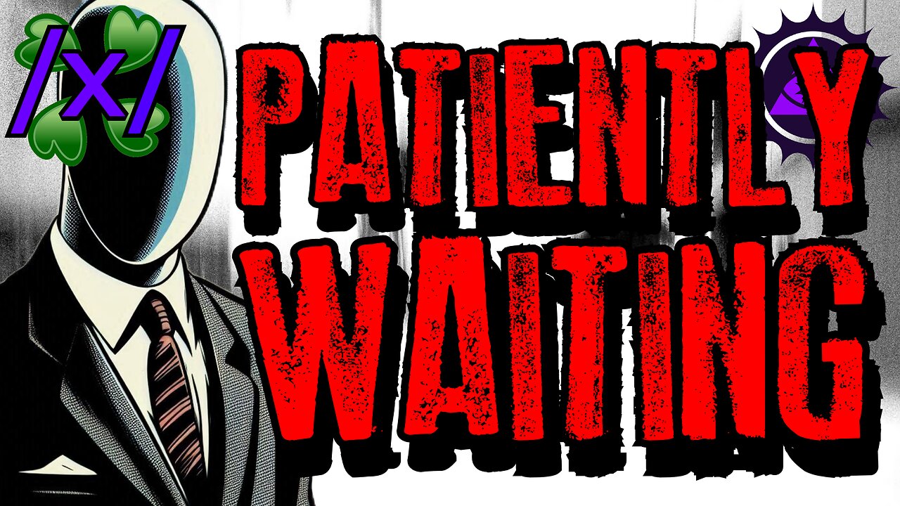 It Was Patiently Waiting | 4chan /x/ Paranormal Greentext Stories Thread