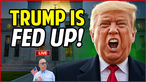 🔴 TRUMP is FED Up! Calls For Jerome Powell to Be Fired!