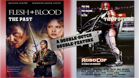 Flesh + Blood and Robocop - A Double Dutch Double Feature