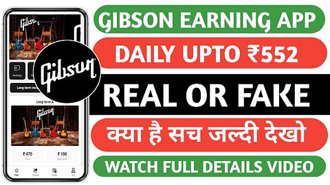 GIBSON EARNING APP|GIBSON APP|REAL OR FAKE|KAB TAK CHALEGA|INVEST KARE YA NAHI|FULL DETAILS VIDEO