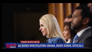 AG BONDI INVESTIGATING OBAMA, BIDEN ADMIN. OFFICIALS