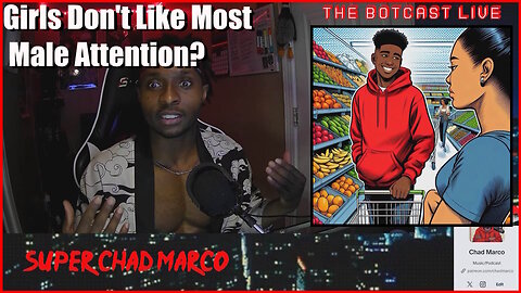 Girls Don't Want Attention From Most Men