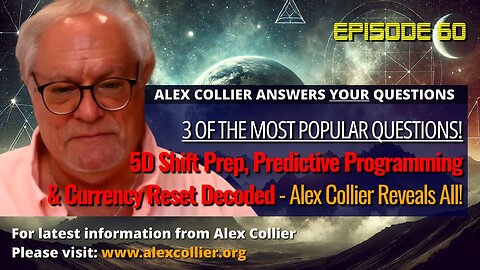 5D Shift Prep, Predictive Programming & Currency Reset Decoded – Alex Collier Reveals All!
