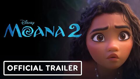 Moana 2 - Official Trailer (2024) Auliʻi Cravalho, Dwayne Johnson _ D23 202
