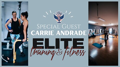Special Guest! Carrie Andrade with Elite Training & Fitness