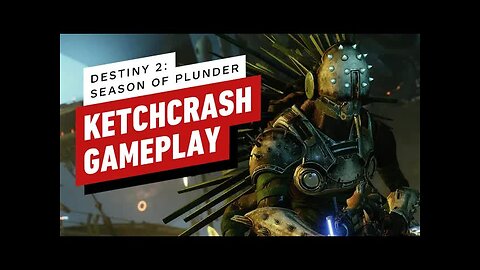 Destiny 2 - Season of the Plunder Ketchcrash Gameplay